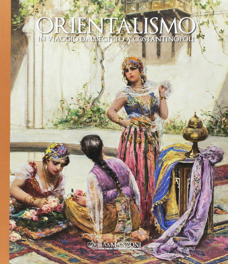 Orientalismo IN VIAGGIO DALL'EGITTO A COSTANTINOPOLI