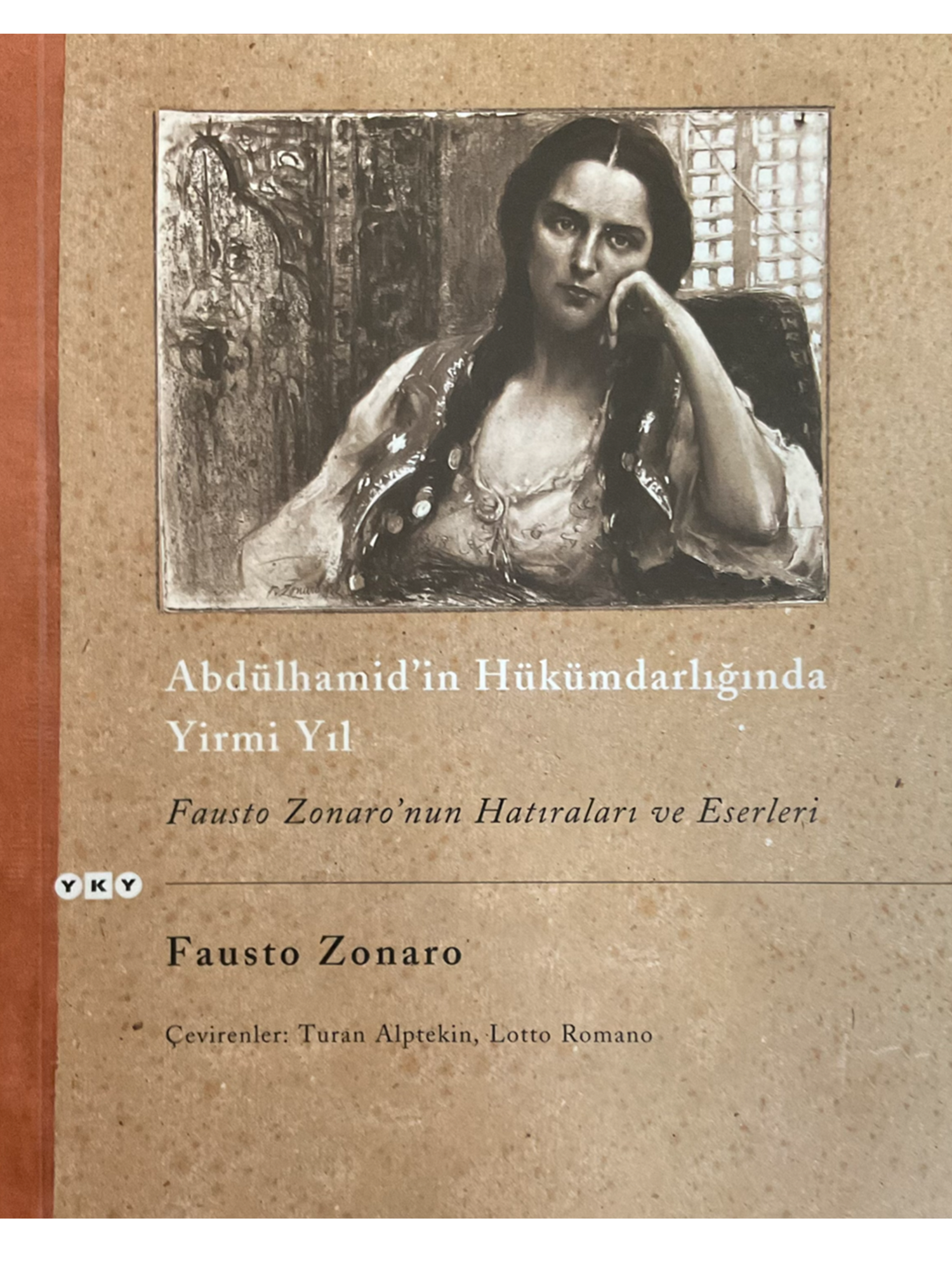 Abdulhamid'in Uygarlığında Yirmi Yıl, Fausto Zonaro'nun Hatıraları ve Eserleri