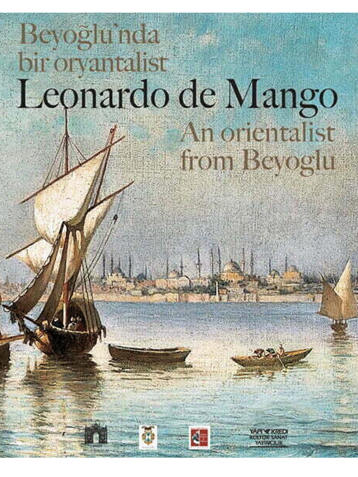 Beyoğlu'nda Bir Oryantalist Leonardo de Mango​