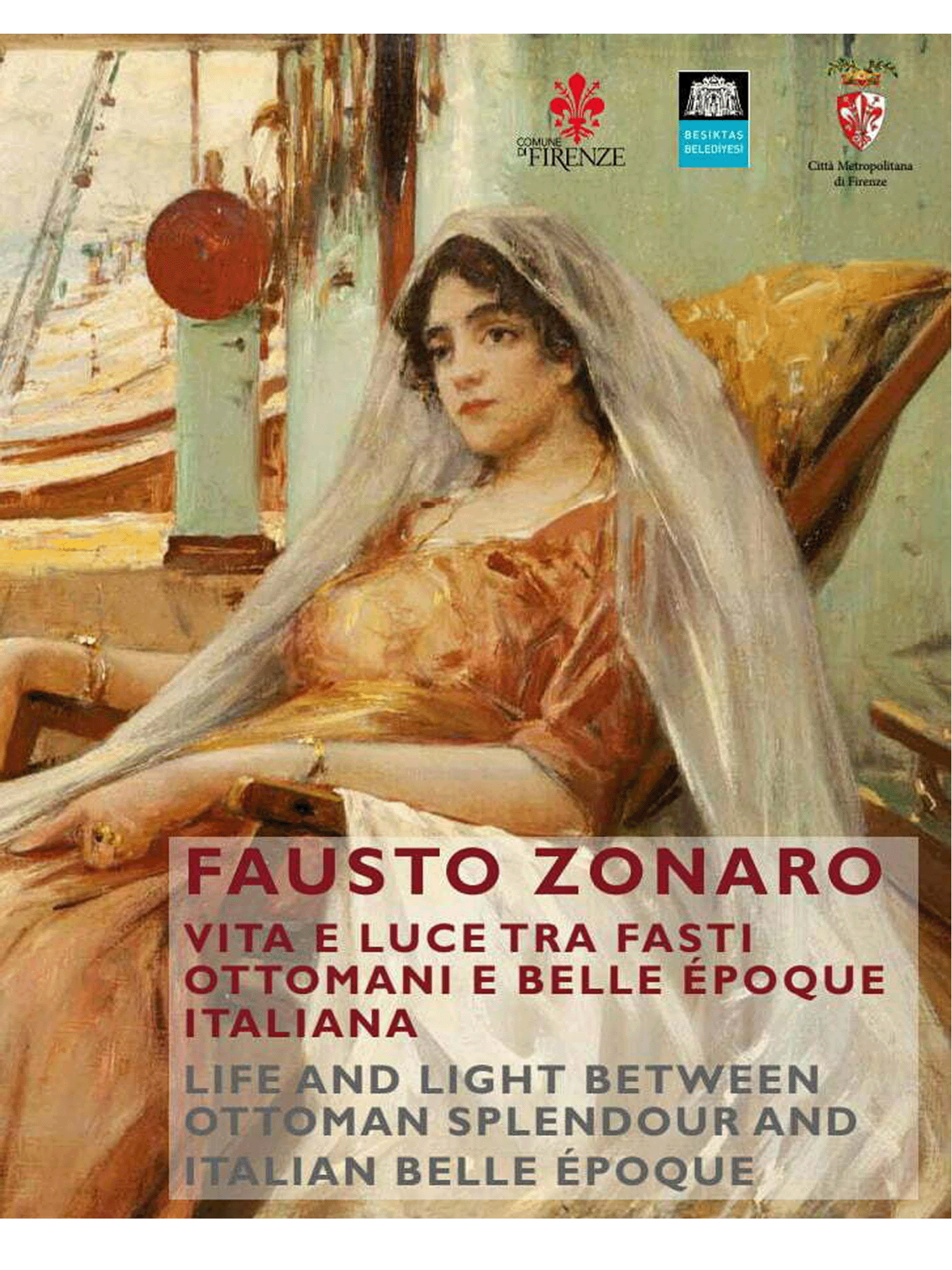 Fausto Zonaro- Life and Light Between Ottoman Splendour and Italian “Belle Epoque”