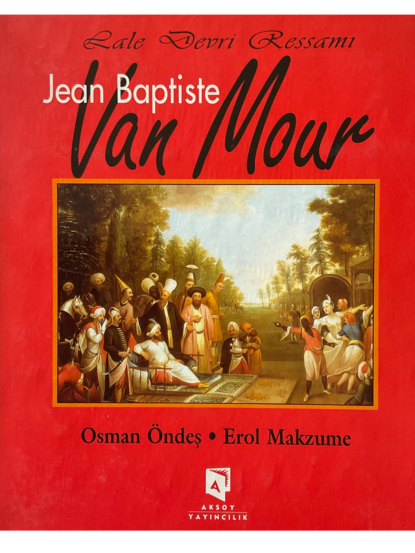 Lale Devri Ressamı Jean Baptiste Van Mour