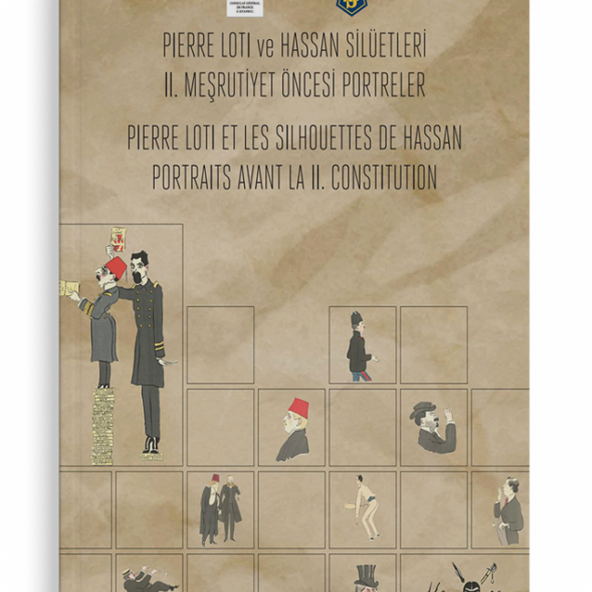 PIERRE LOTI Ve HASSAN SİLÜETLERİ II. MEŞRUTİYET ÖNCESİ PORTRELER