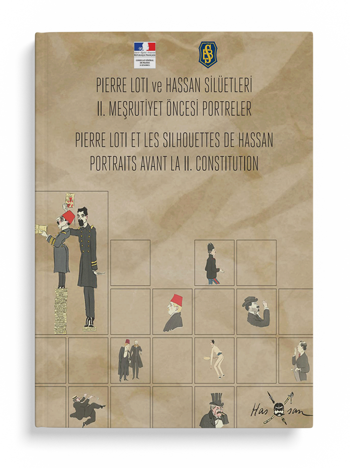 PIERRE LOTI Ve HASSAN SİLÜETLERİ II. MEŞRUTİYET ÖNCESİ PORTRELER