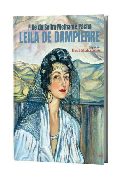 Fille de Selim Melhamé Pacha LEILA DE DAMPIERRE