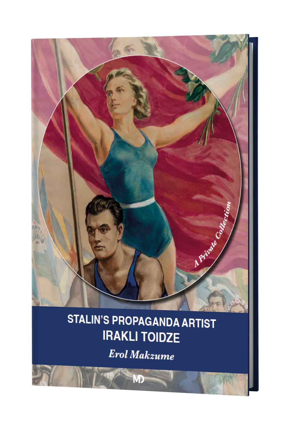 STALIN'S PROPAGANDA ARTIST IRAKLI TOIDZE- A PRIVATE COLLECTION