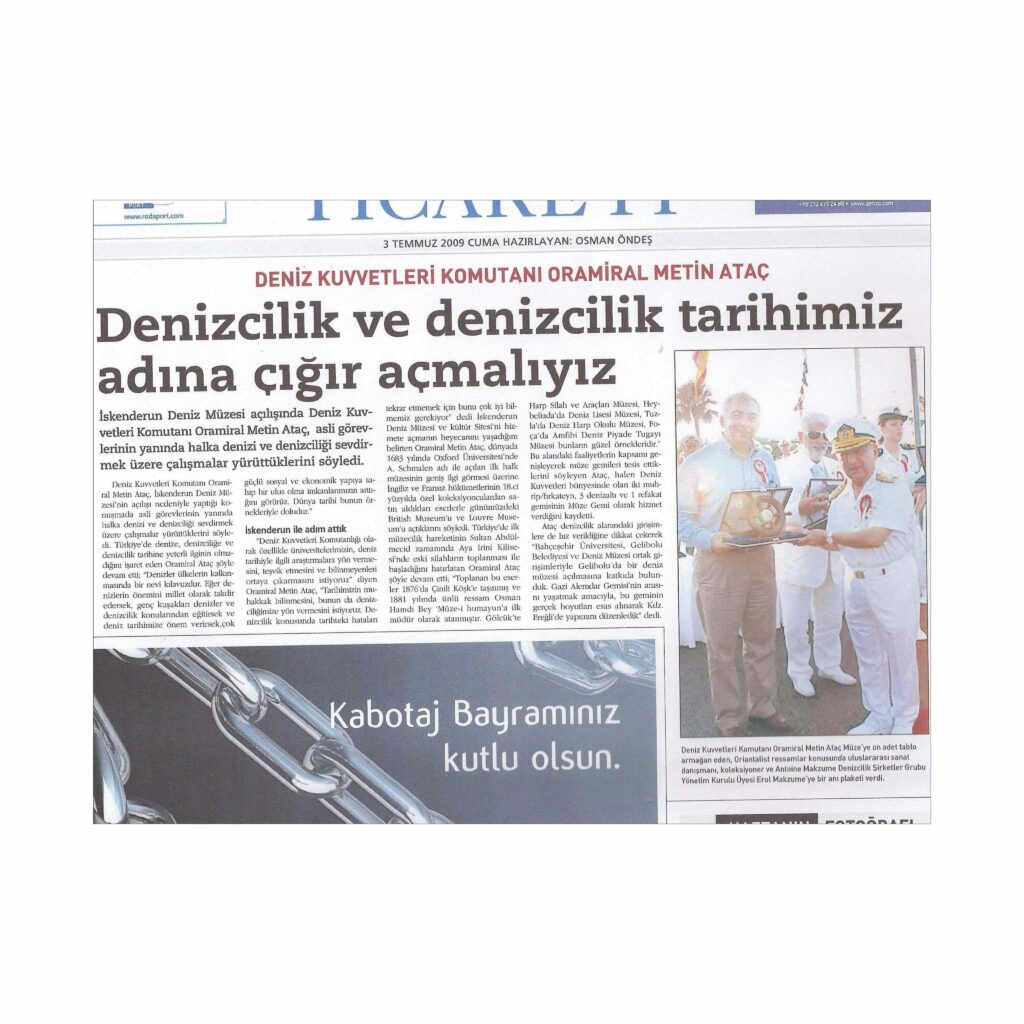 Ticaret daily of July 3 2009 - Opening of Iskenderun Military Museum.